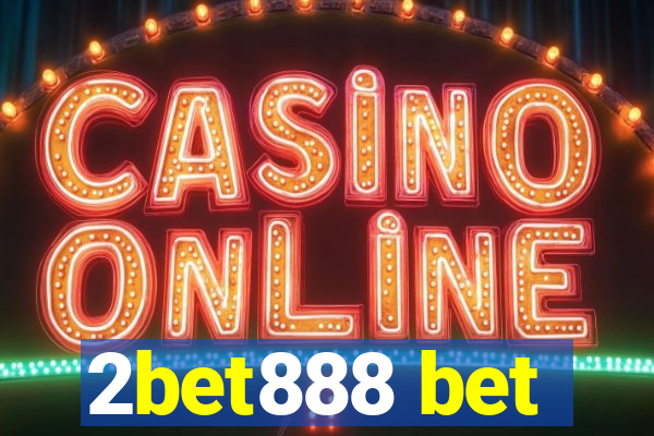 2bet888 bet